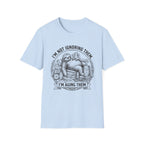 I'm Not Ignoring Them I'm Aging Them T-Shirt
