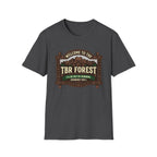 Welcome To The TBR Forest Probably Not T-Shirt