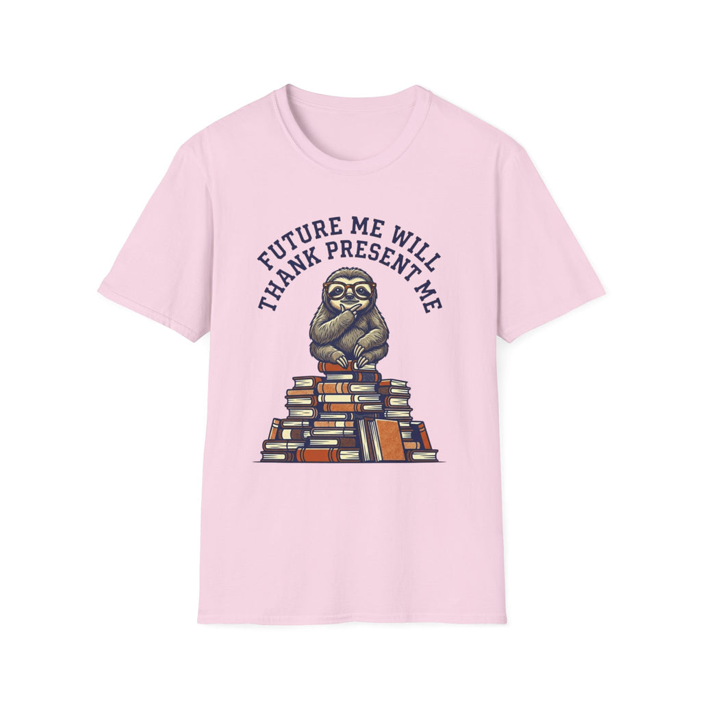 Future Me Will Thank Present Me T-Shirt