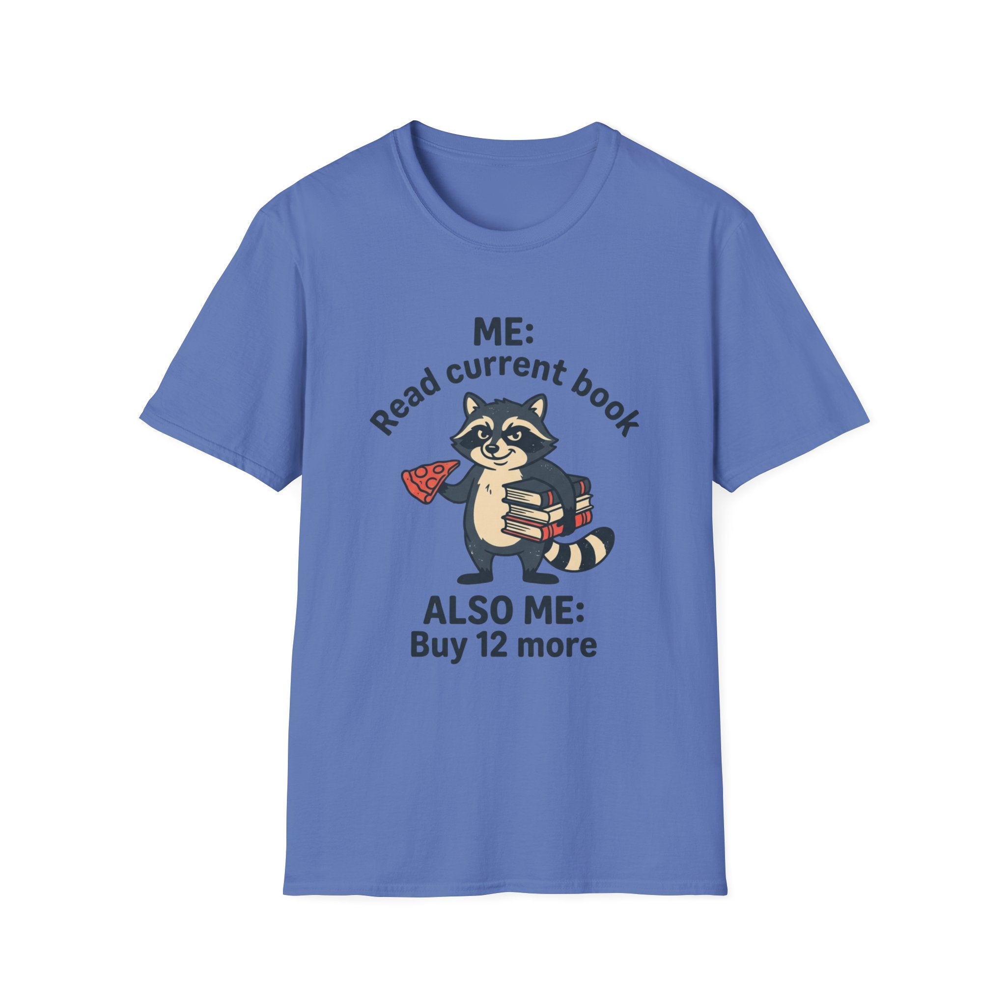 Me Read Current Book Also Me Buy 12 More T-Shirt