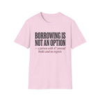 Borrowing Is Not An Option 47 Unread Books T-Shirt