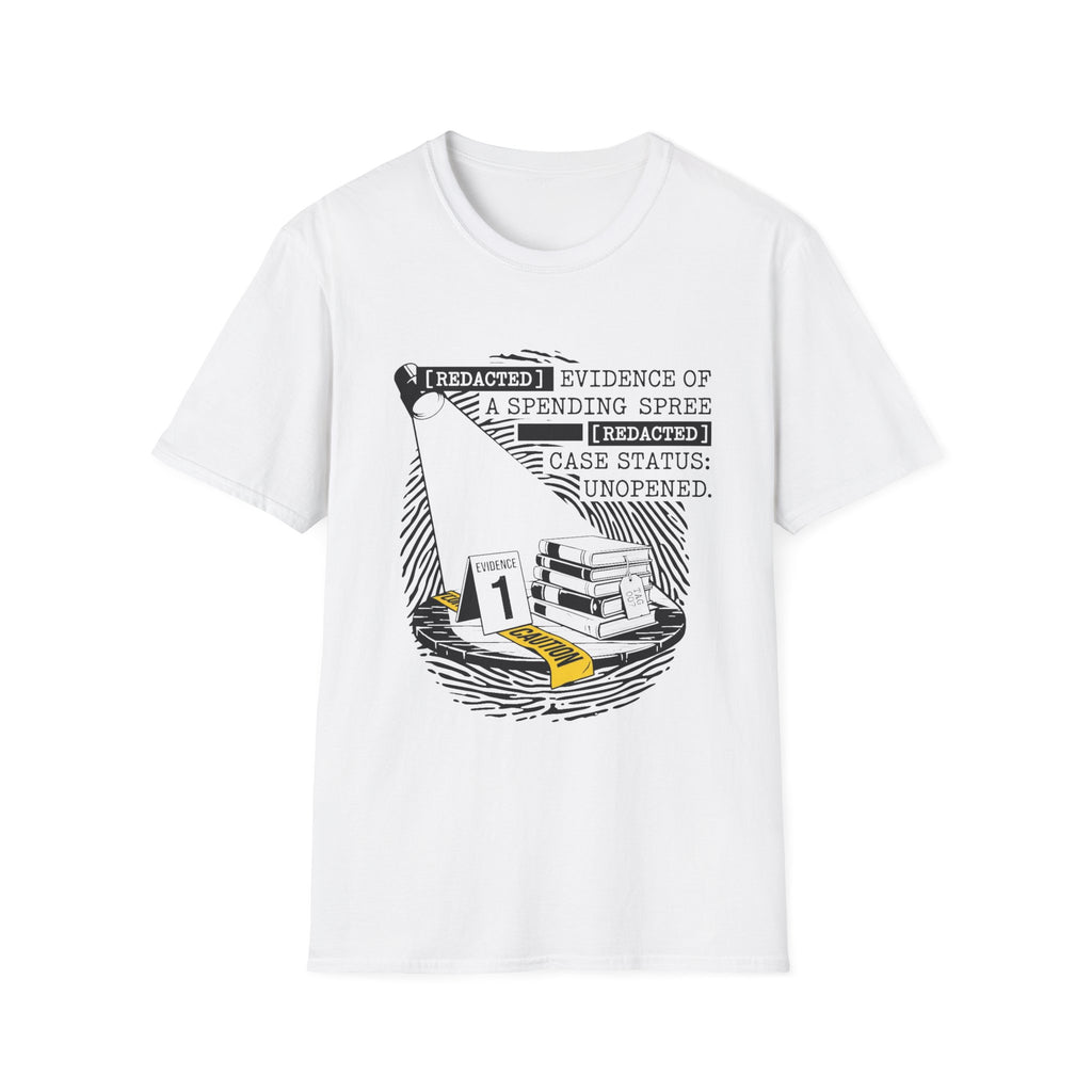 Redacted Evidence Of A Spending Spree T-Shirt