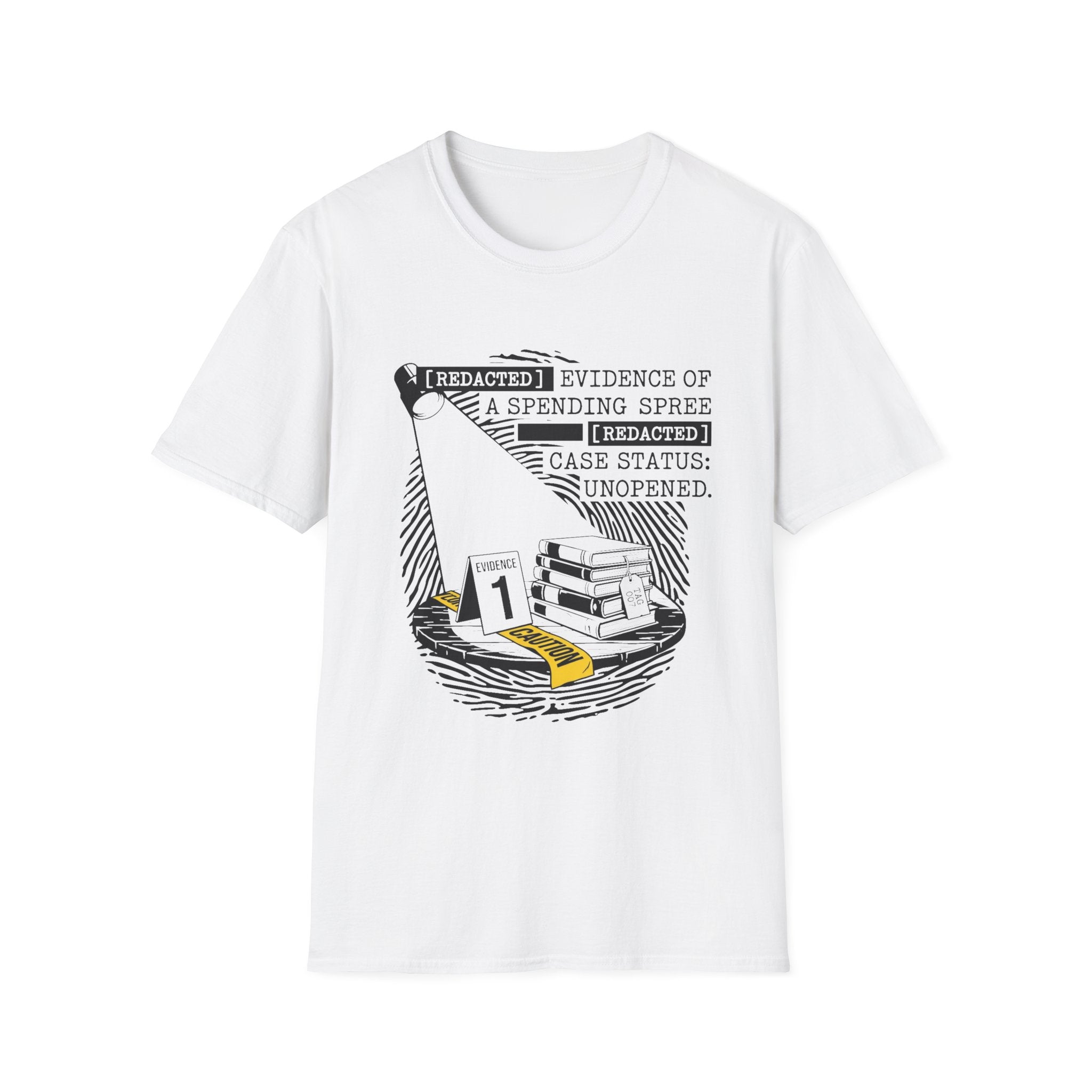 Redacted Evidence Of A Spending Spree T-Shirt