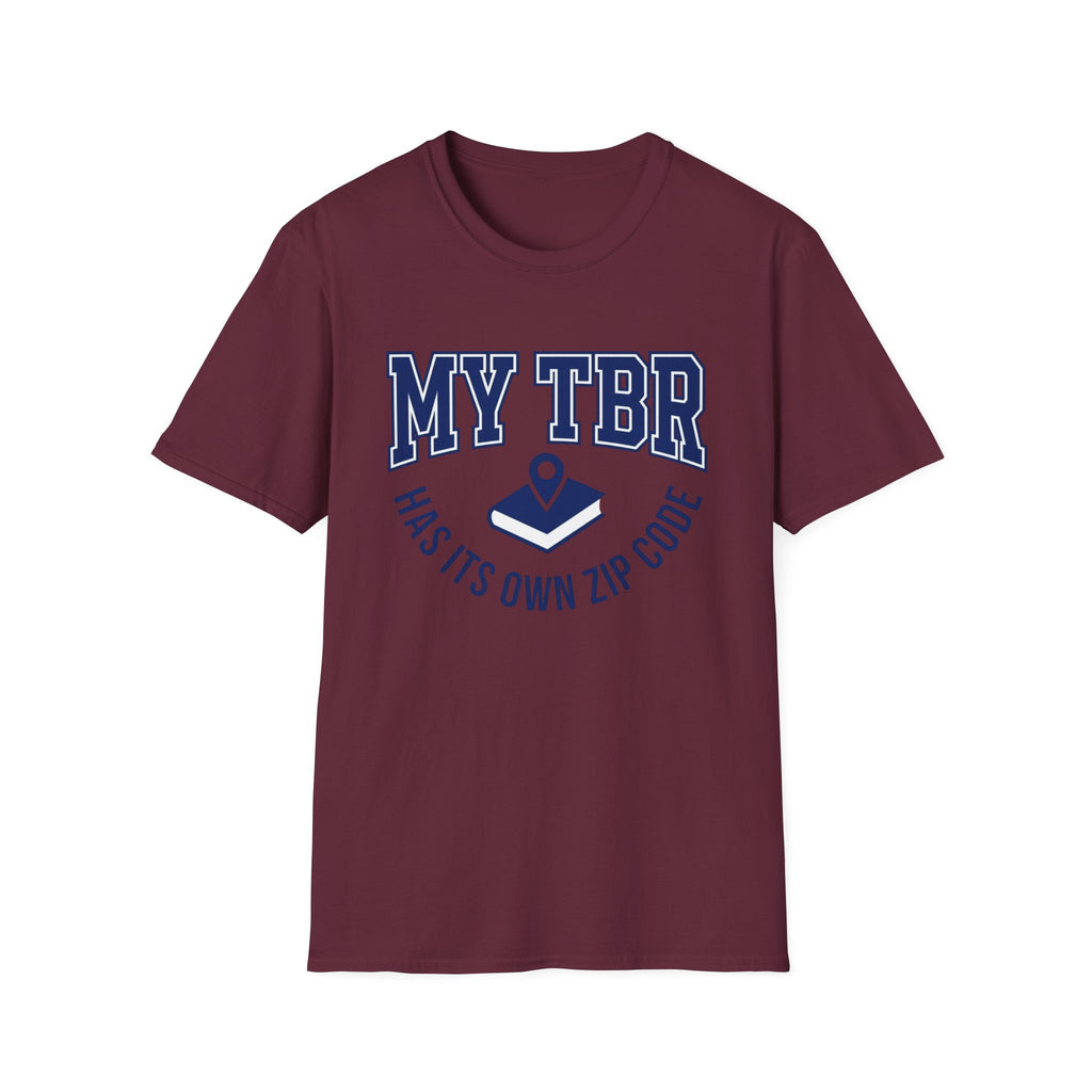 My TBR Has Its Own Zip Code T-Shirt