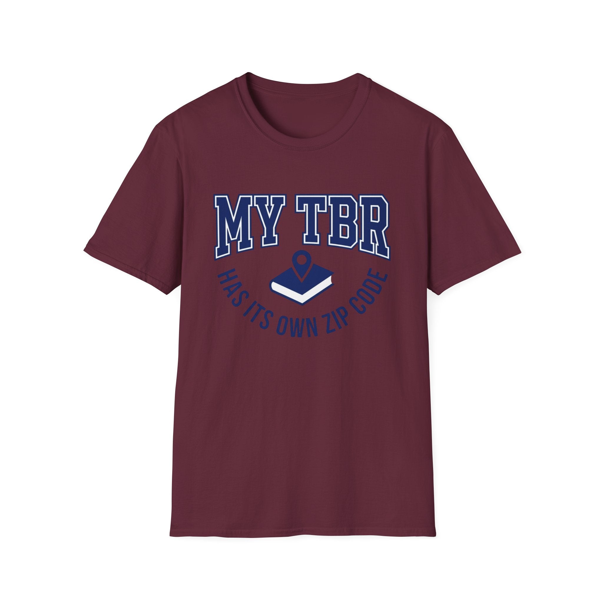 My TBR Has Its Own Zip Code T-Shirt