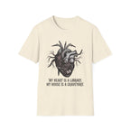 My Heart Is A Library My House Is A Graveyard T-Shirt