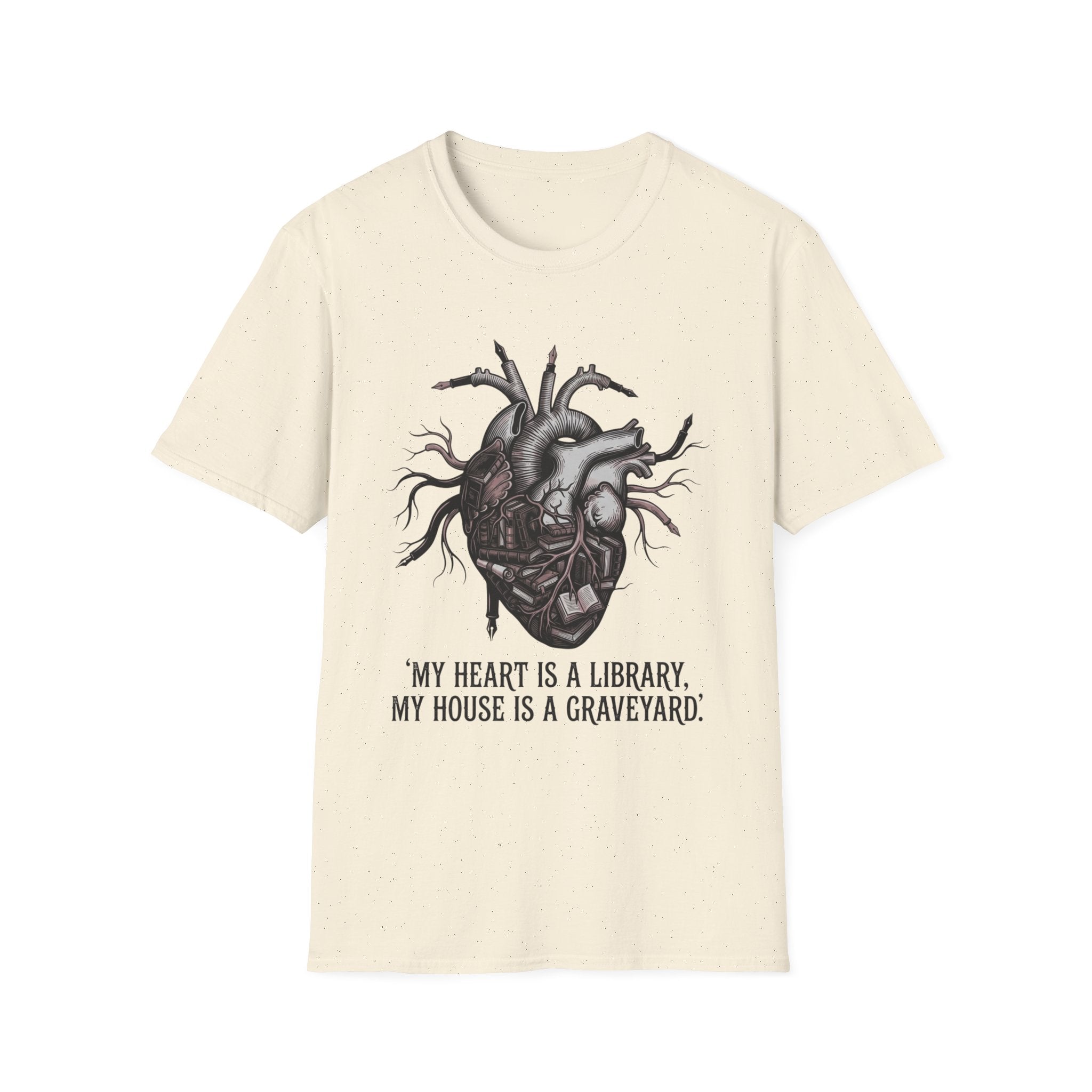 My Heart Is A Library My House Is A Graveyard T-Shirt