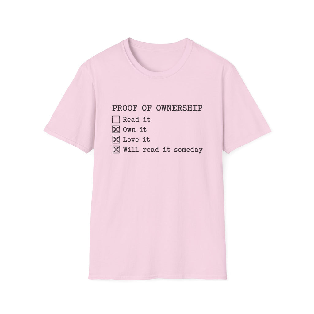 Proof Of Ownership Will Read It Someday T-Shirt