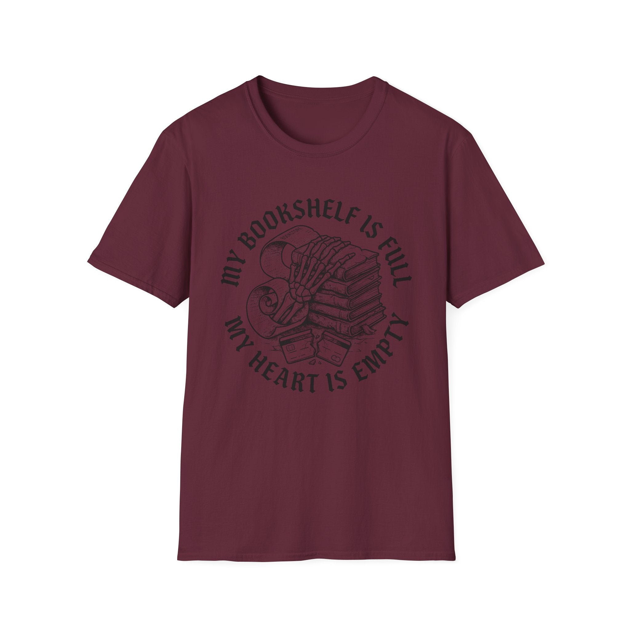 My Bookshelf Is Full My Heart Is Empty T-Shirt