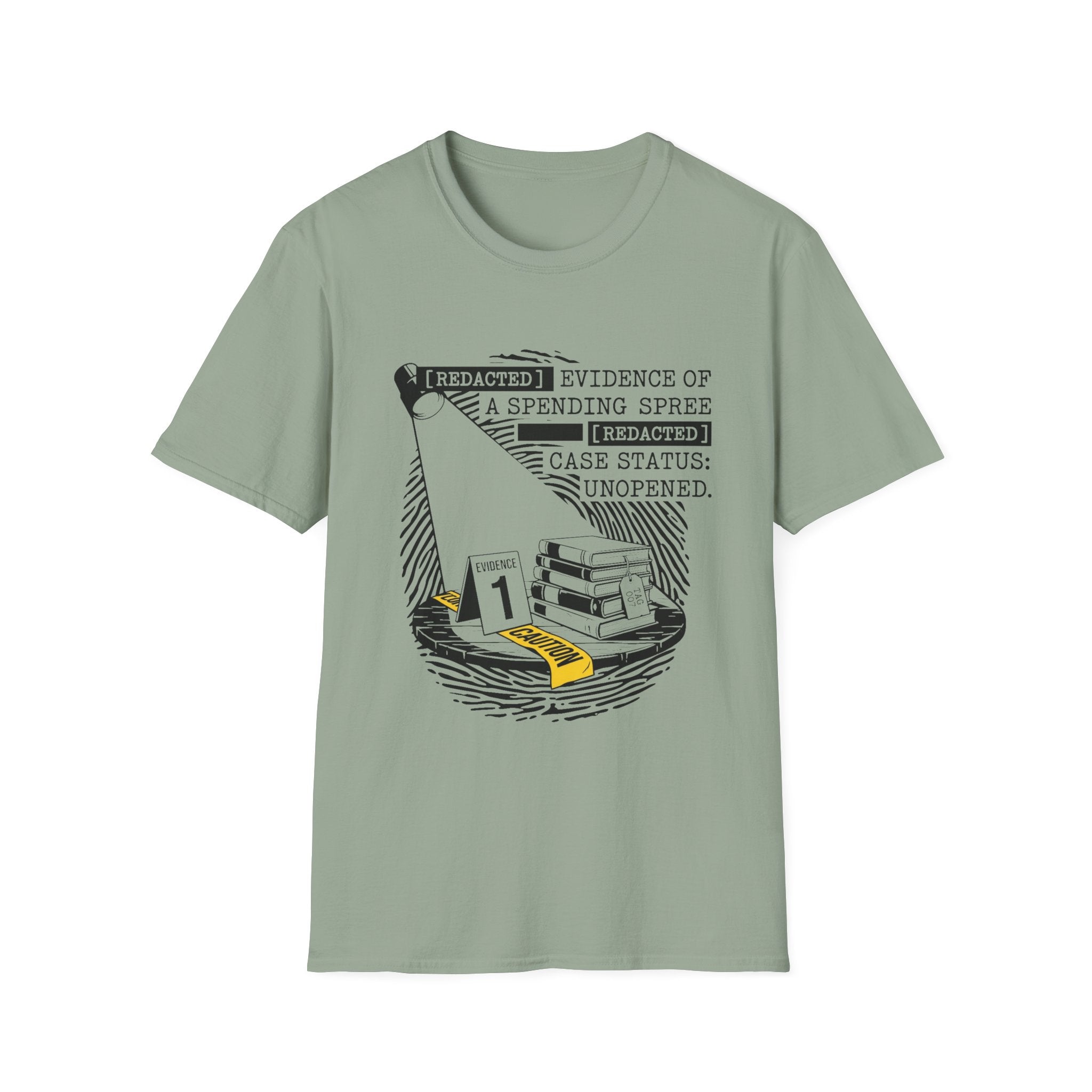 Redacted Evidence Of A Spending Spree T-Shirt