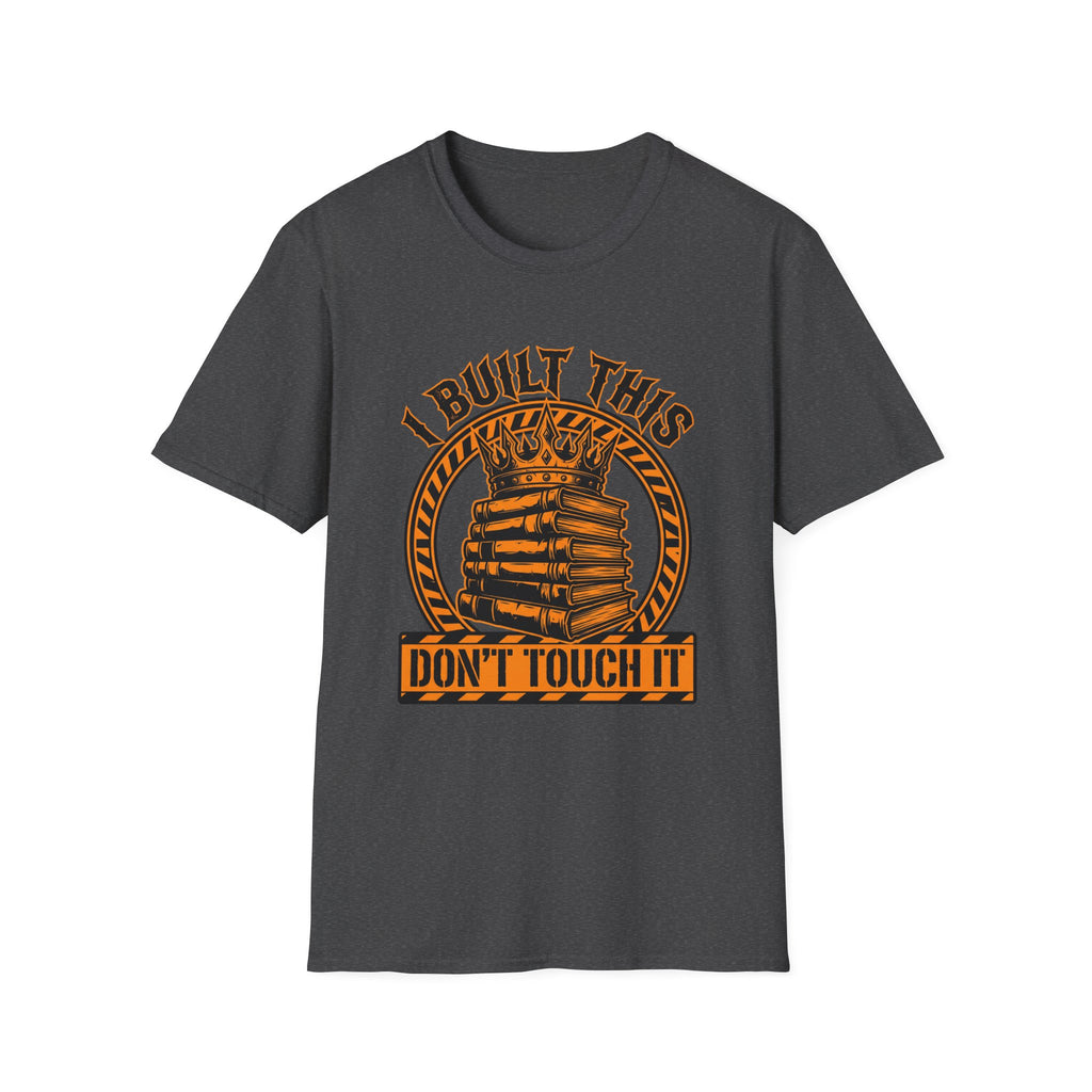 Don't Touch It T-Shirt