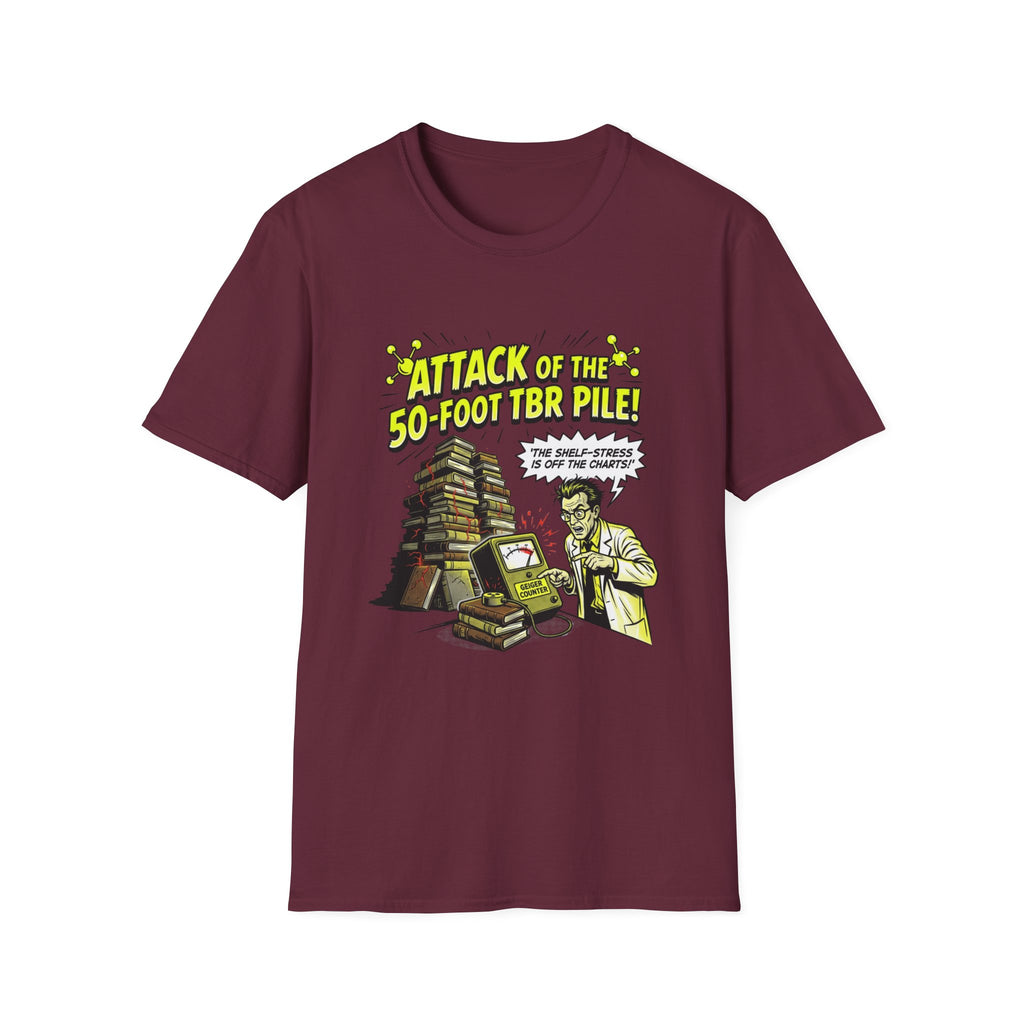 Attack Of The 50-Foot TBR Pile T-Shirt