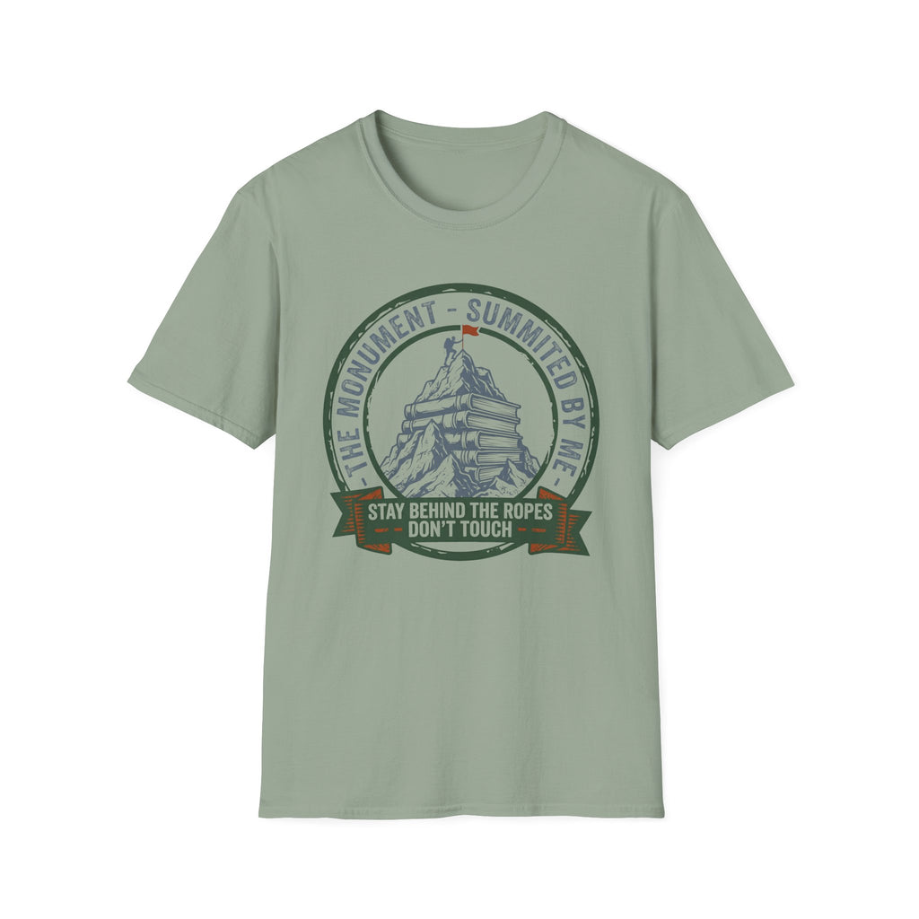 The Monument Summited By Me Stay Back Don't Touch T-Shirt