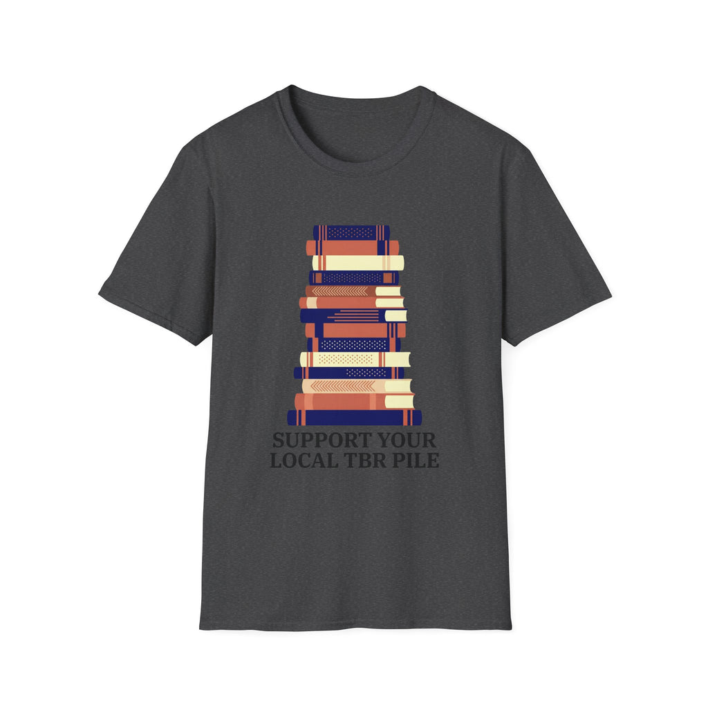 Support Your Local TBR Pile T-Shirt