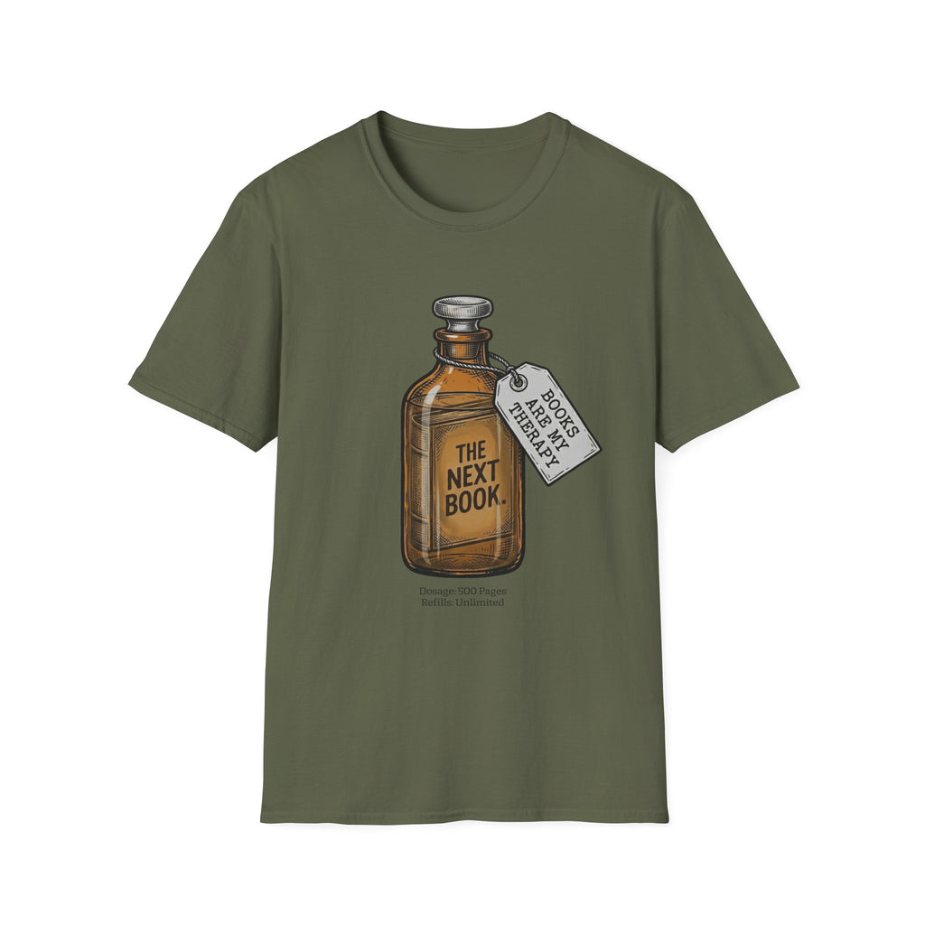 The Next Book Books Are My Therapy T-Shirt
