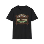 Welcome To The TBR Forest Probably Not T-Shirt