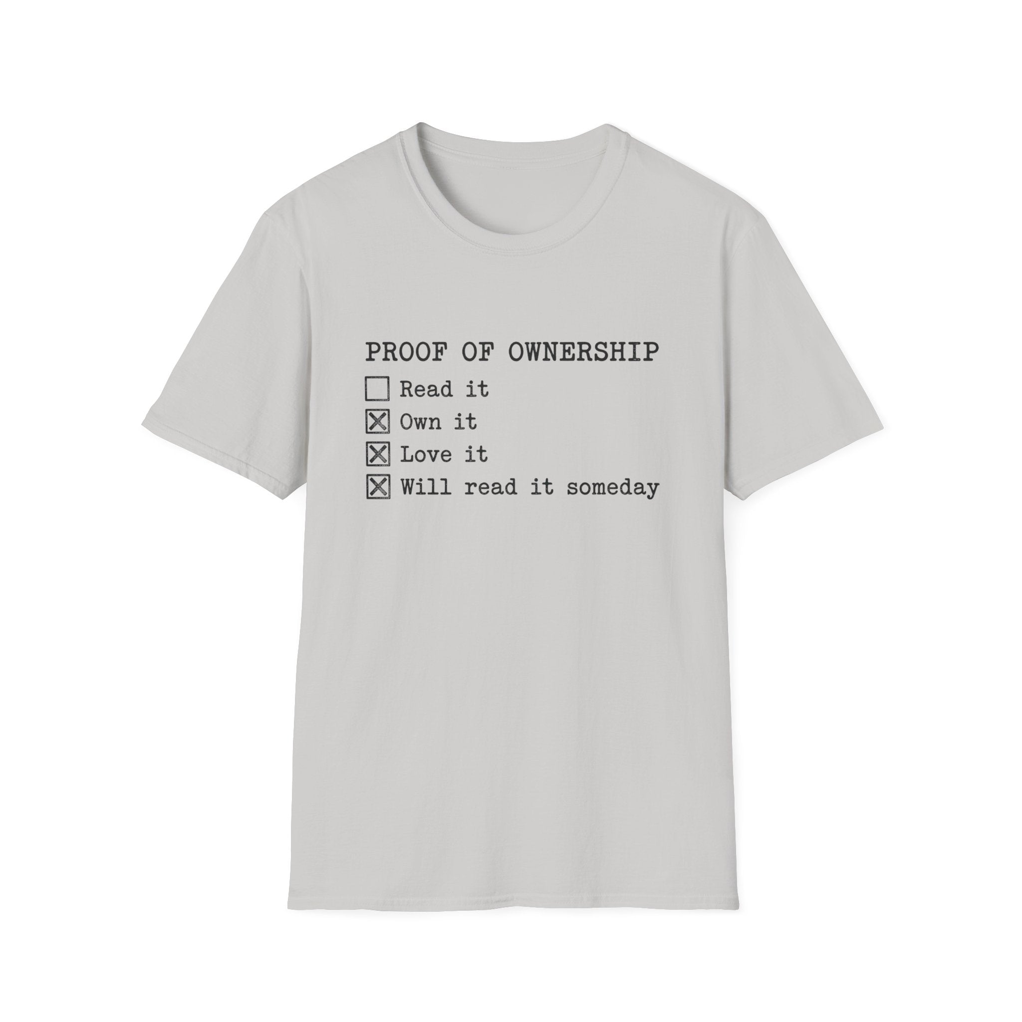Proof Of Ownership Will Read It Someday T-Shirt