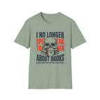 I No Longer Speak To Her About Books T-Shirt