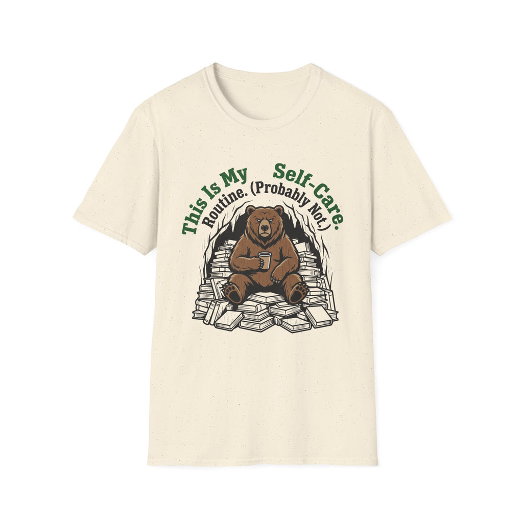 This Is My Self-Care Routine Probably Not T-Shirt