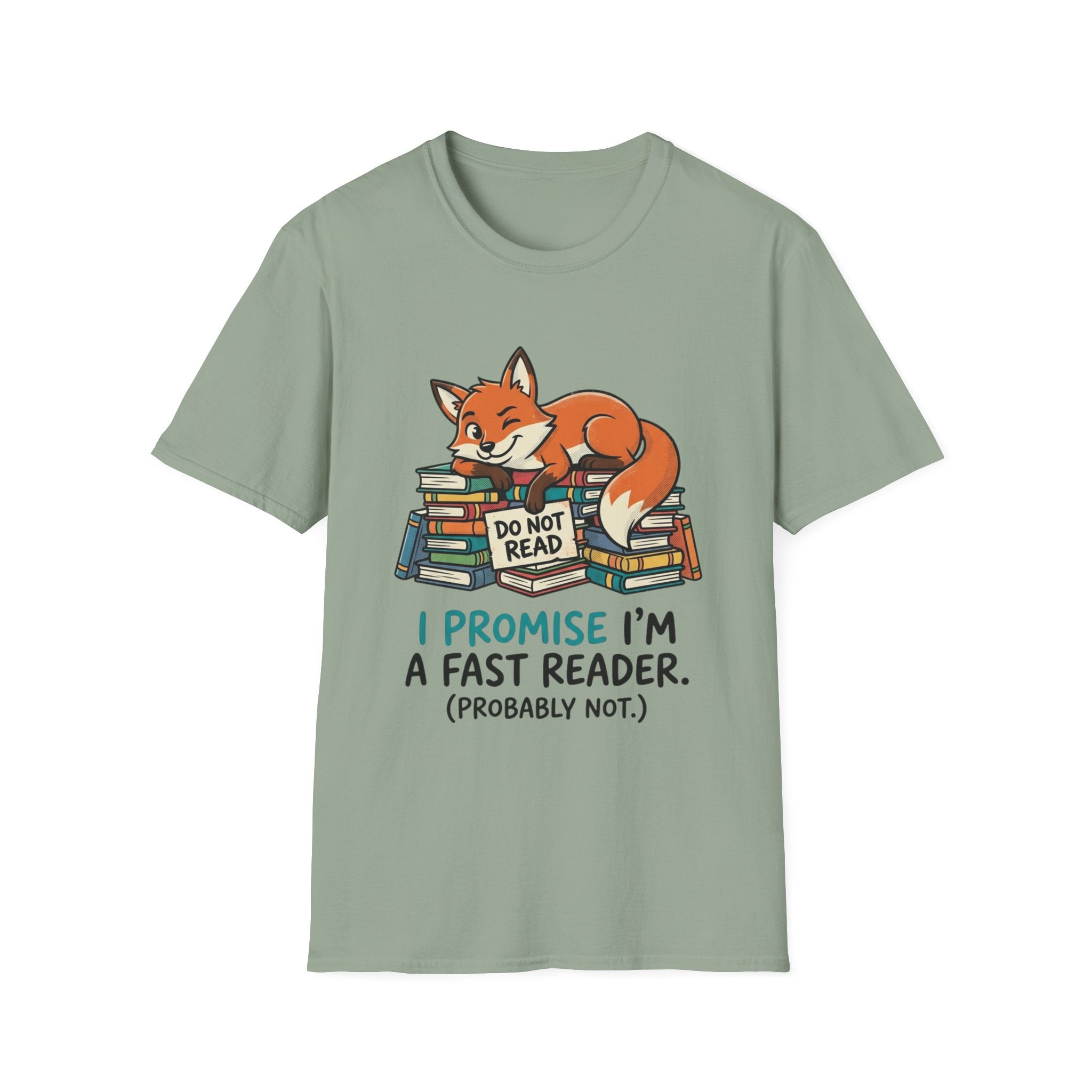 I Promise I'm A Fast Reader Probably Not T-Shirt