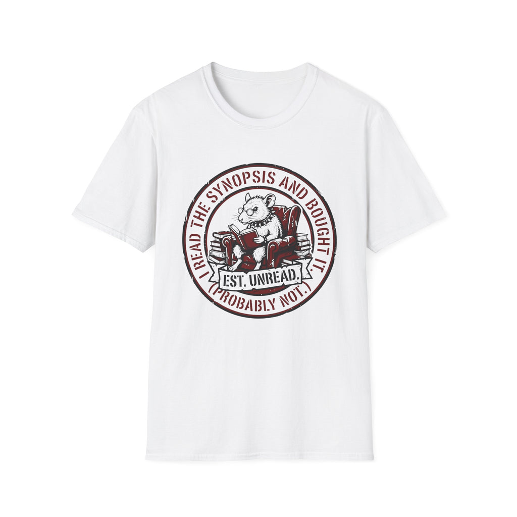 I Read The Synopsis And Bought It Probably Not T-Shirt