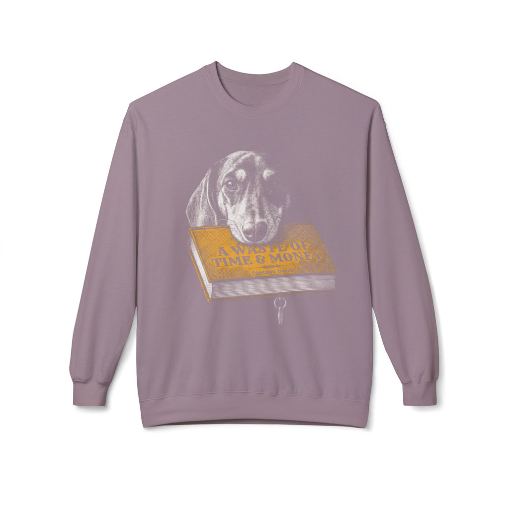 Wasted Money Sweatshirt