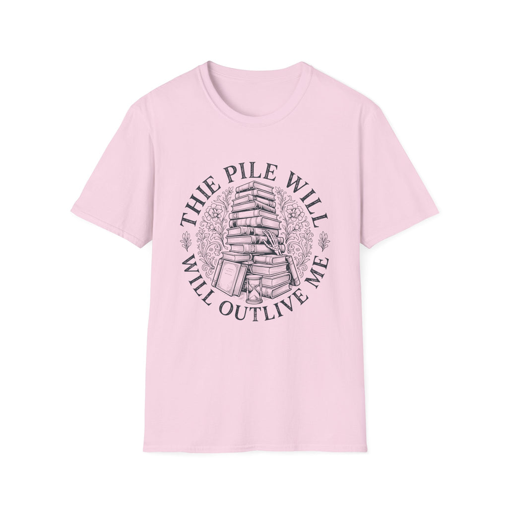 The Pile Will Outlive Me T-Shirt