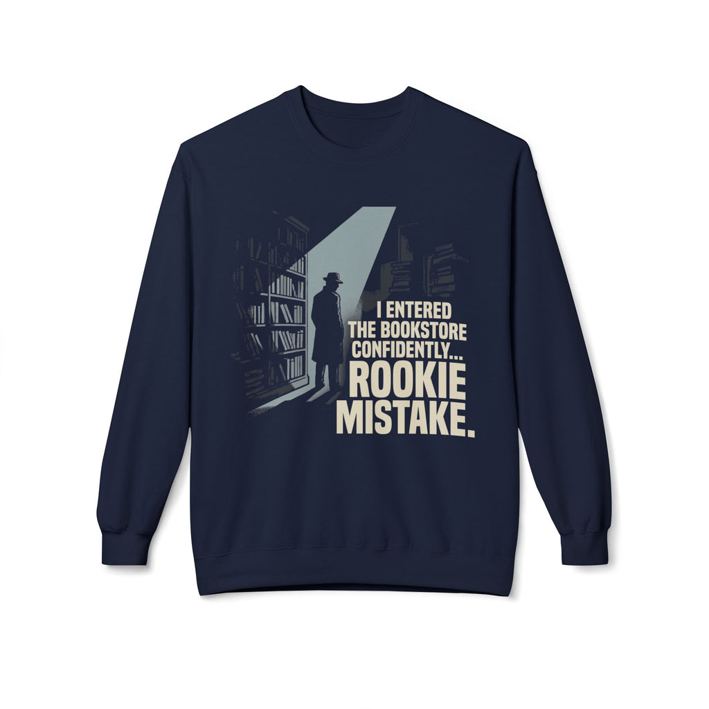 Rookie Mistake Sweatshirt