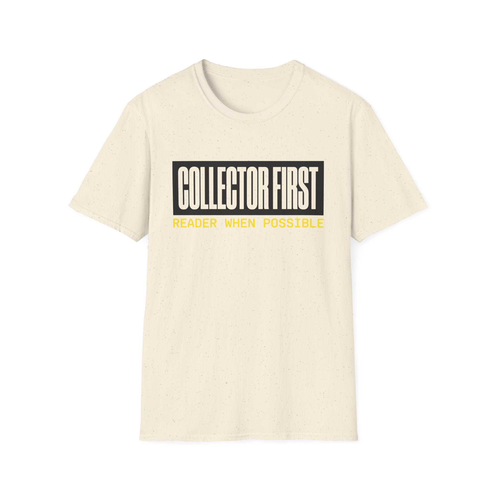 Collector First Reader When Possible T-Shirt