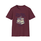 One More Won't Hurt It Did T-Shirt