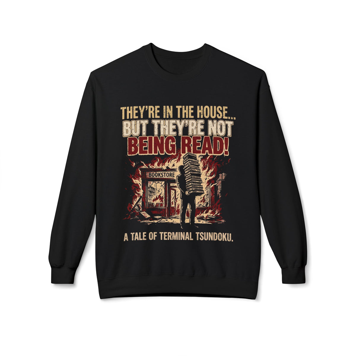 They're In The House Sweatshirt