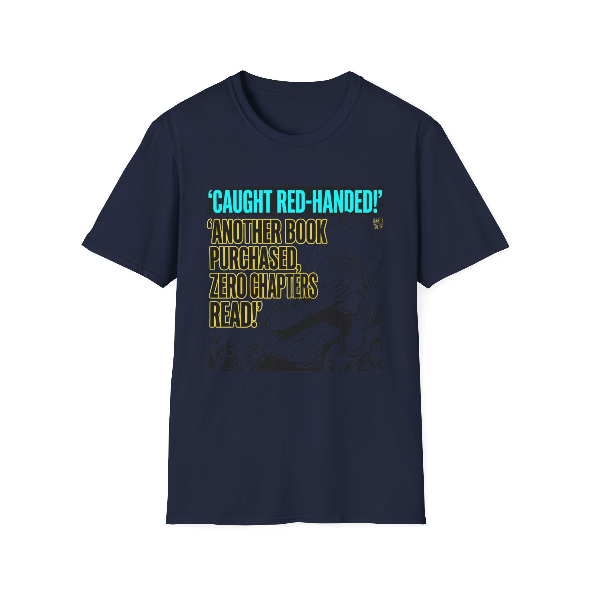 Caught Red-Handed Another Book Purchased T-Shirt