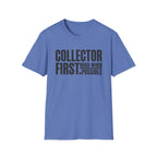 Collector First Reader When Possible T-Shirt