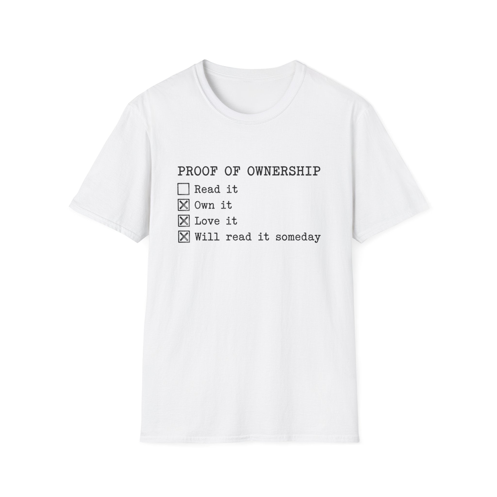 Proof Of Ownership Will Read It Someday T-Shirt
