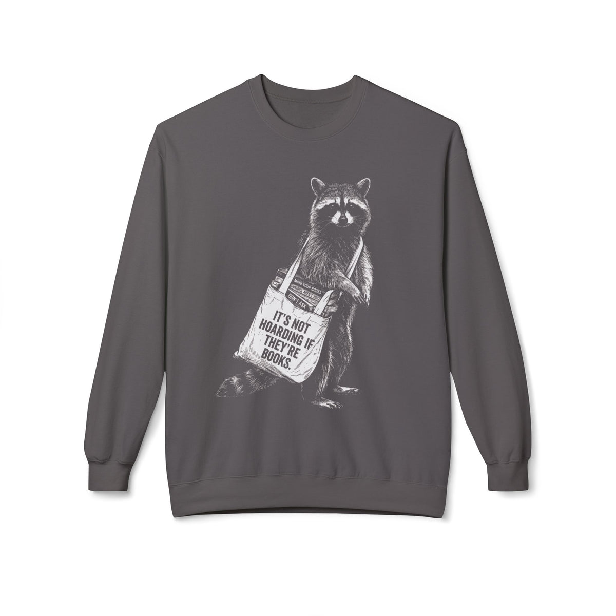 Raccoon Hoarder Sweatshirt
