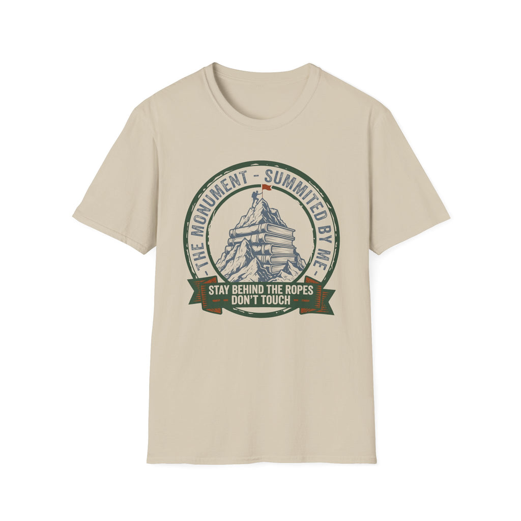The Monument Summited By Me Stay Back Don't Touch T-Shirt