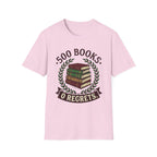 500 Books 0 Regrets T-Shirt