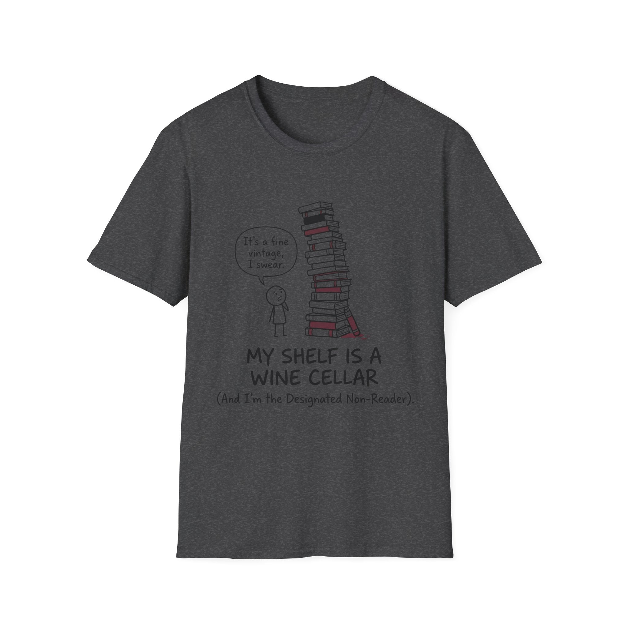 My Shelf Is A Wine Cellar Designated Non-Reader T-Shirt