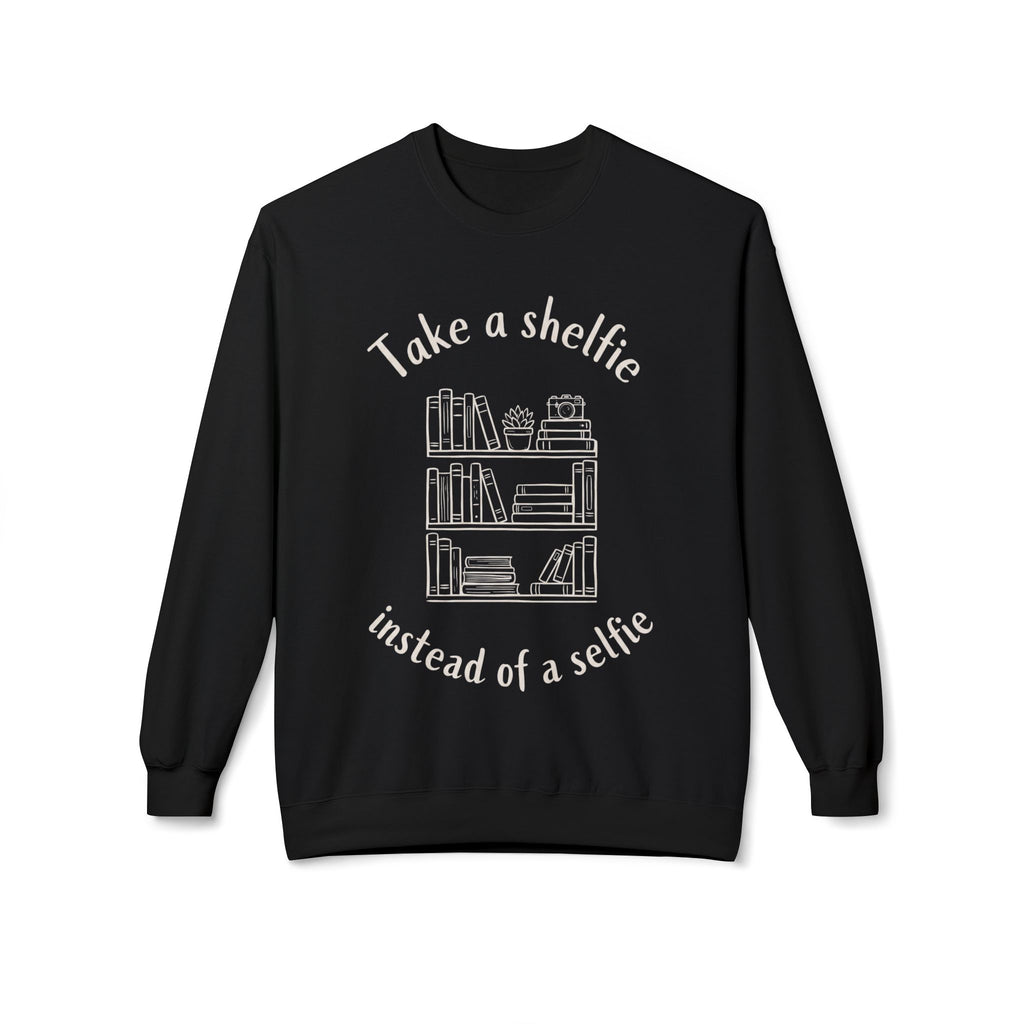 Shelfie Not Selfie Sweatshirt