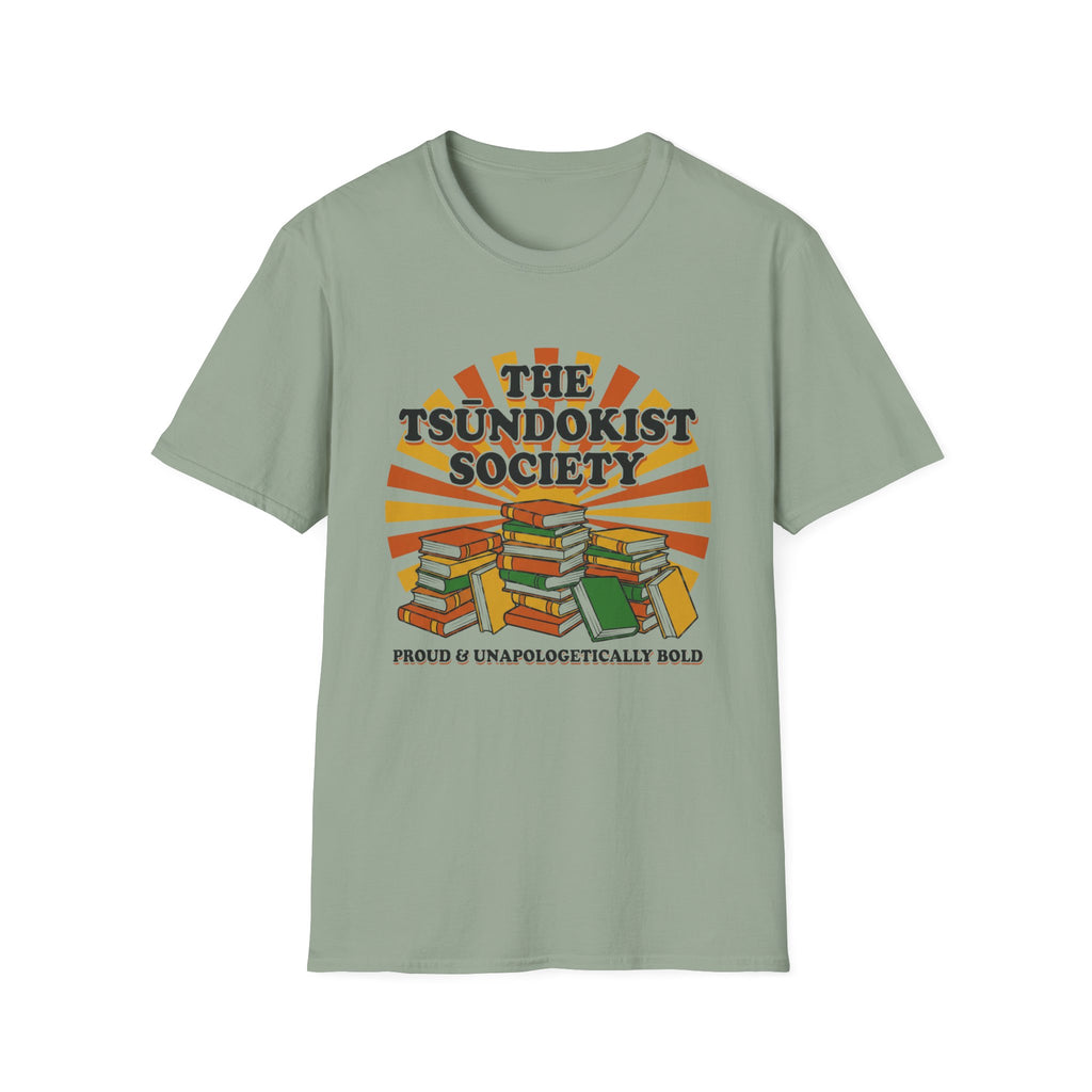 The Tsundokist Society Proud Unapologetically  T-Shirt