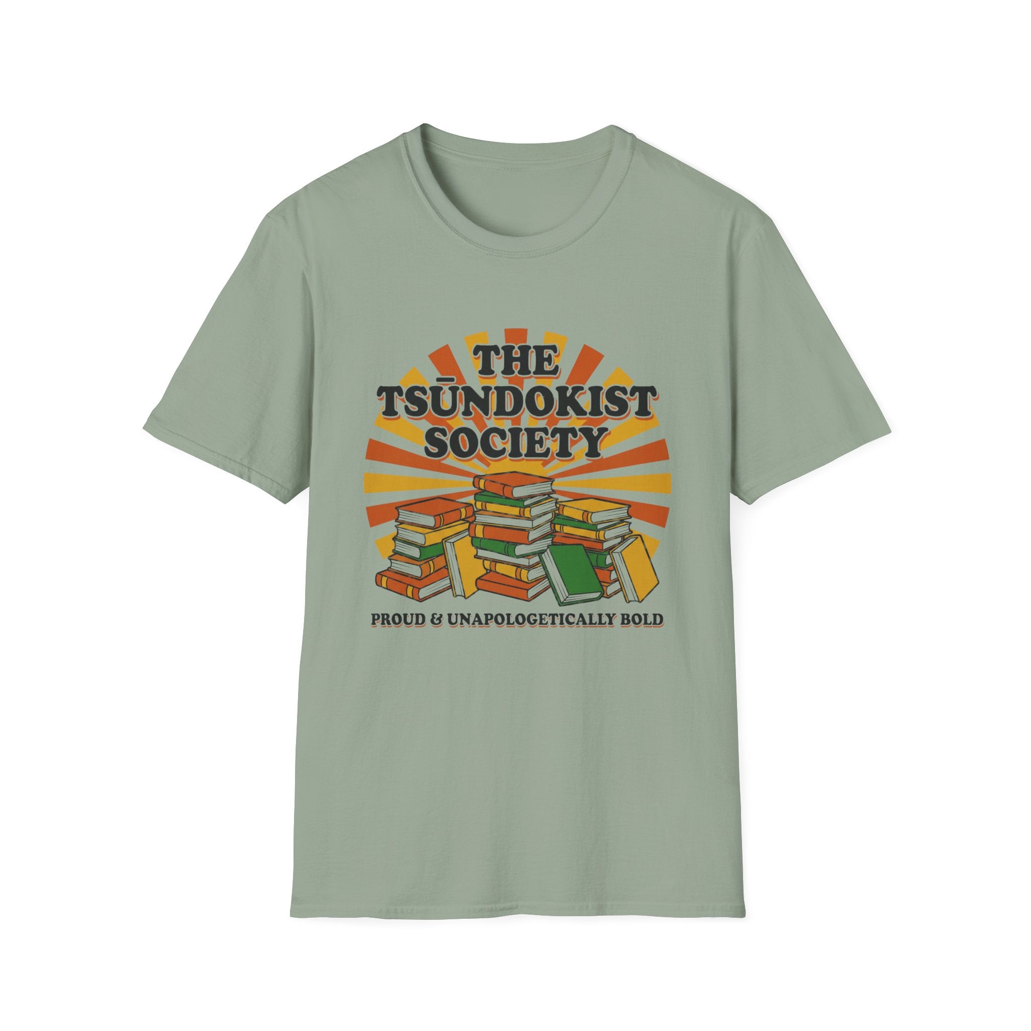 The Tsundokist Society Proud Unapologetically  T-Shirt