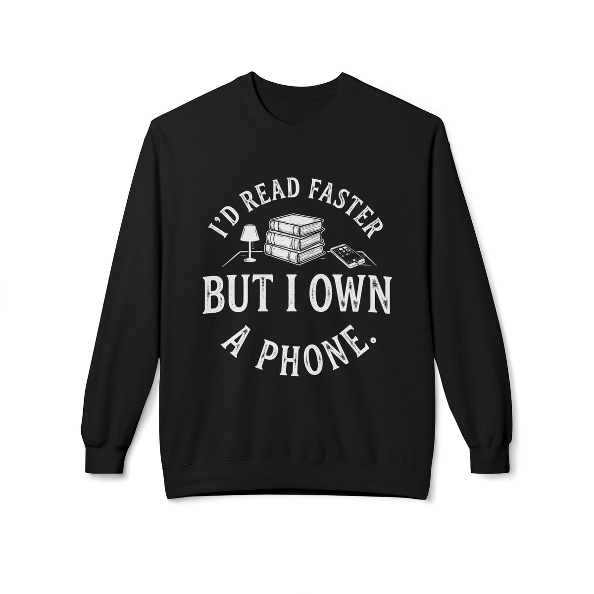 Phone Excuse Sweatshirt