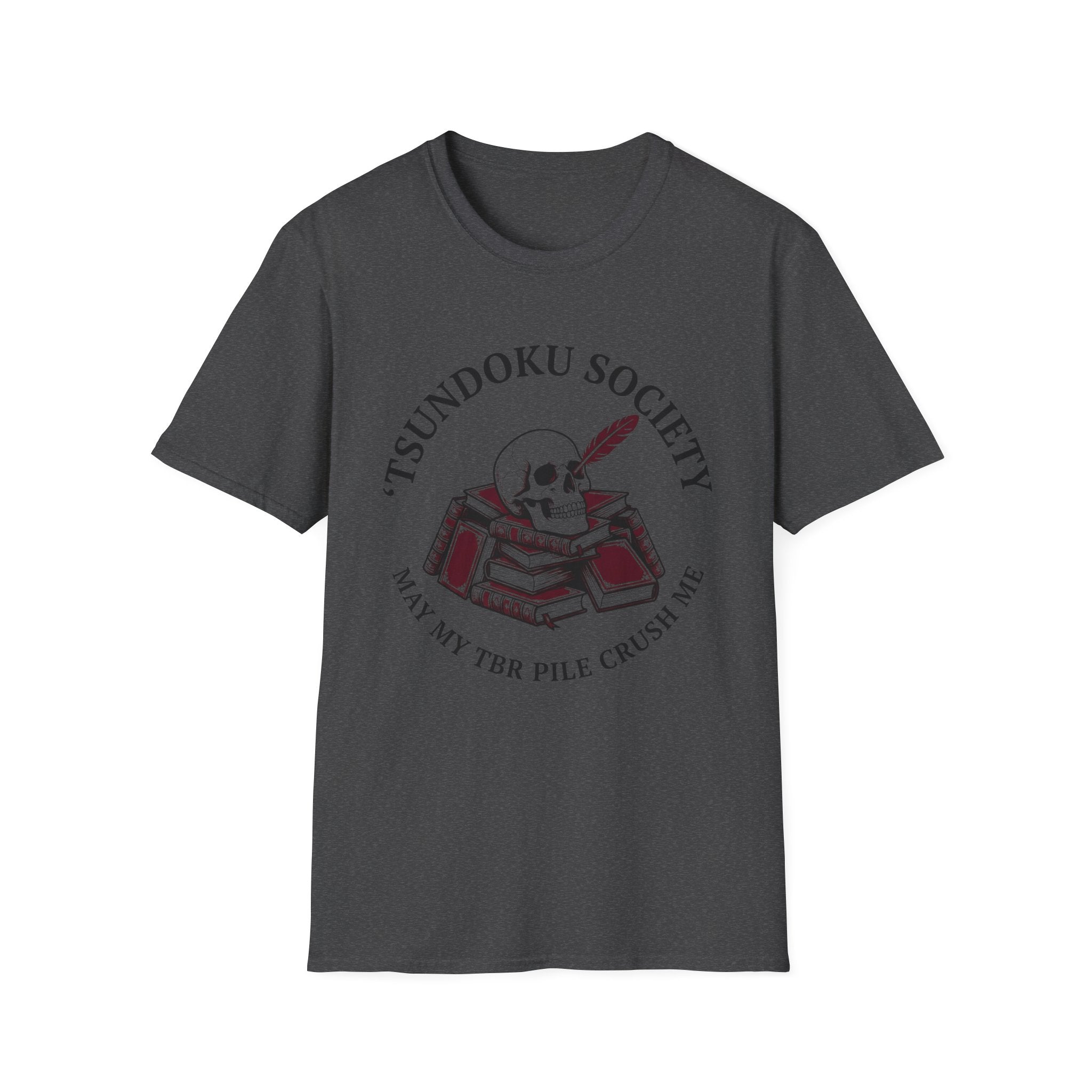 Tsundoku Society May My TBR Crush Me T-Shirt