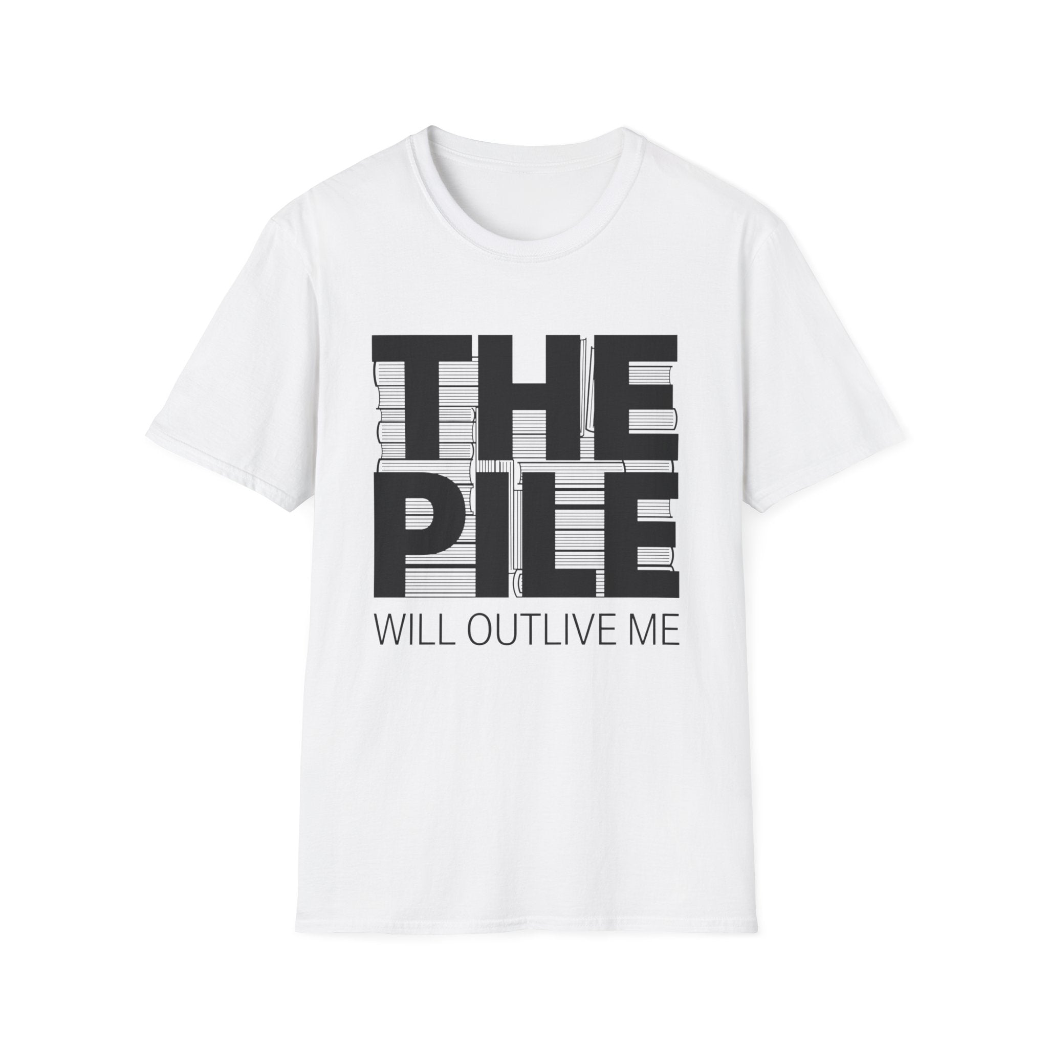 The Pile Will Outlive Me T-Shirt