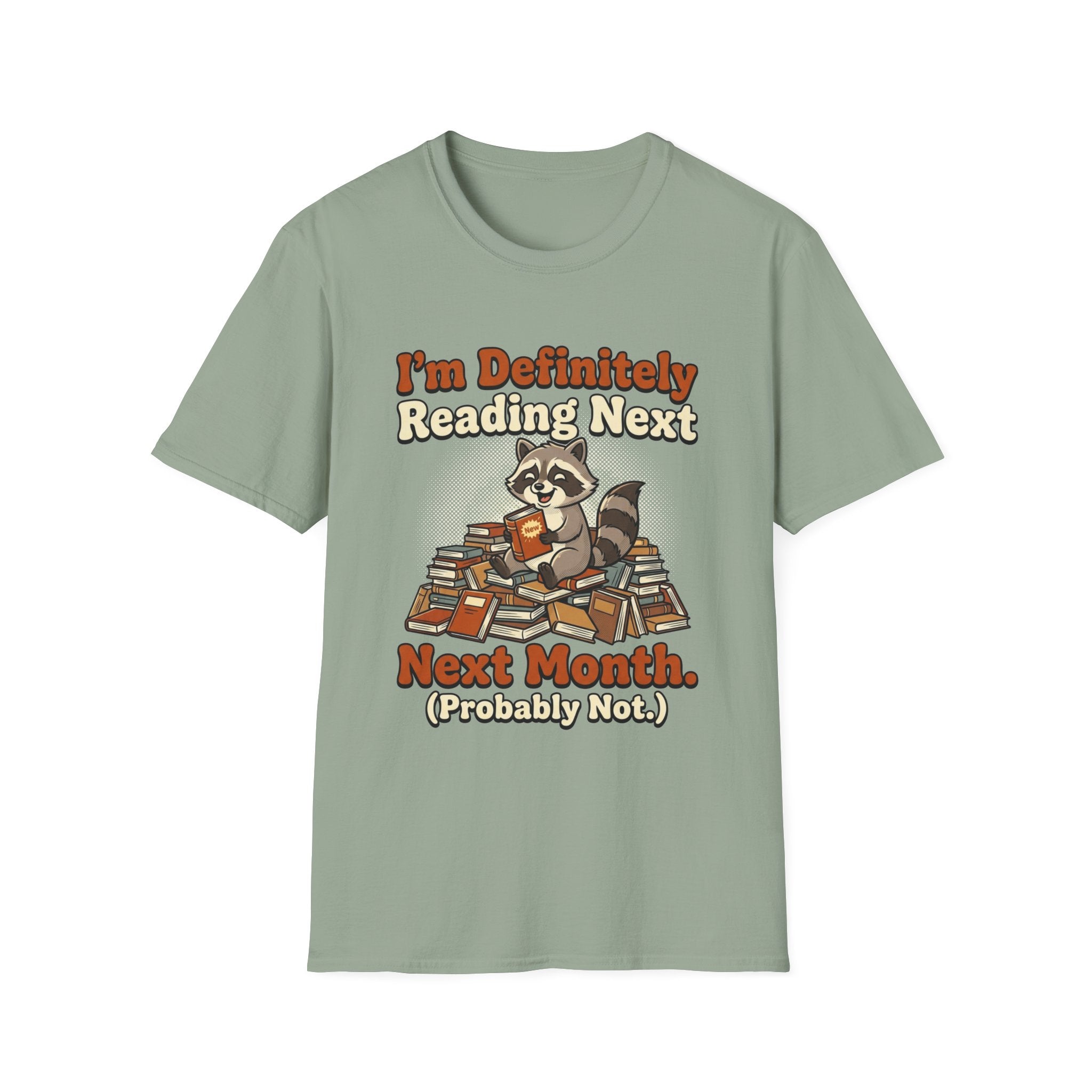 I'm Definitely Reading Next Next Month Probably Not T-Shirt