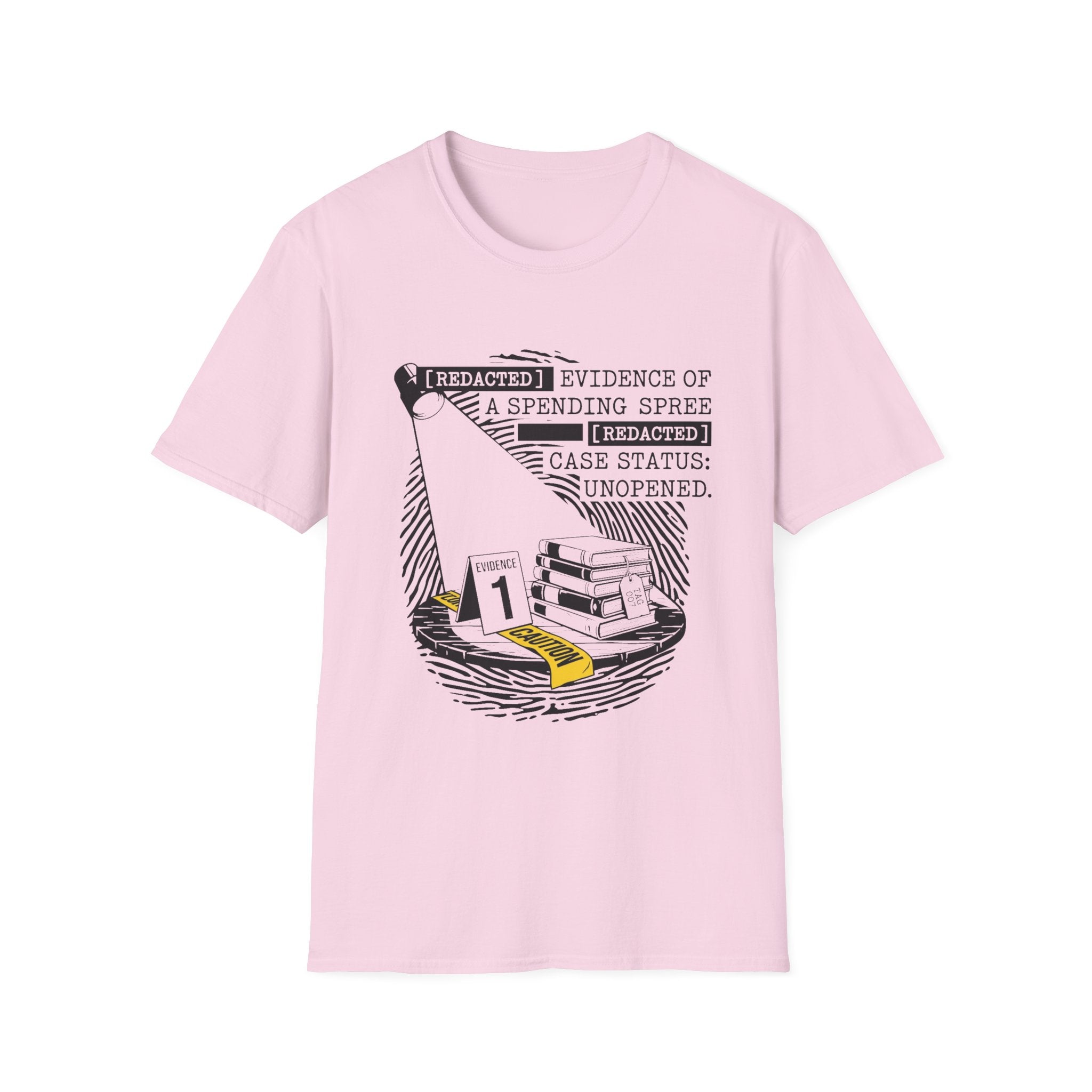 Redacted Evidence Of A Spending Spree T-Shirt