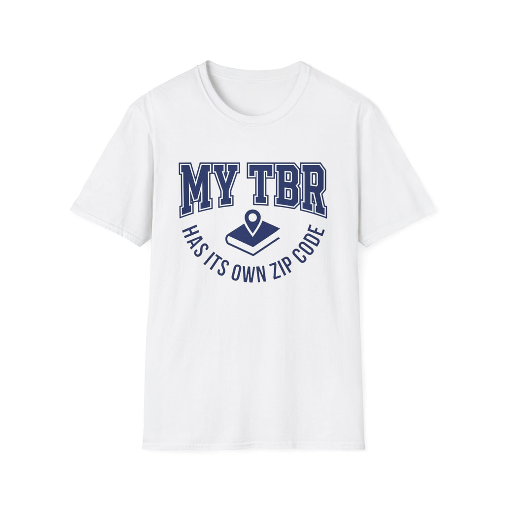 My TBR Has Its Own Zip Code T-Shirt