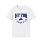 My TBR Has Its Own Zip Code T-Shirt