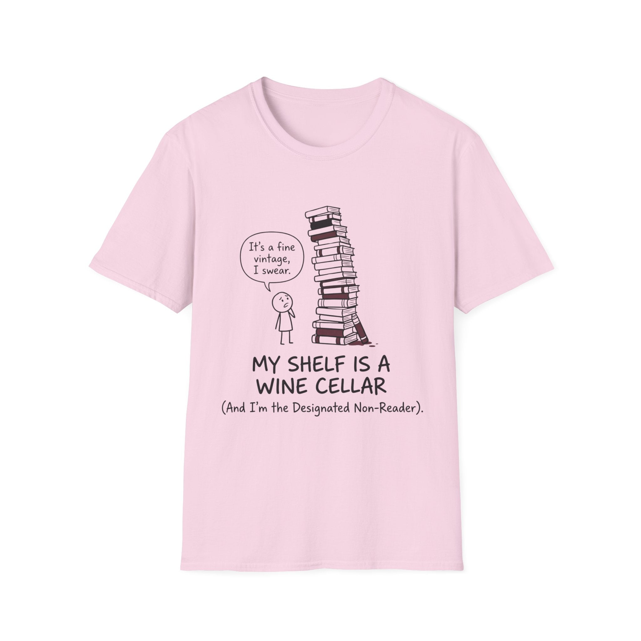 My Shelf Is A Wine Cellar Designated Non-Reader T-Shirt