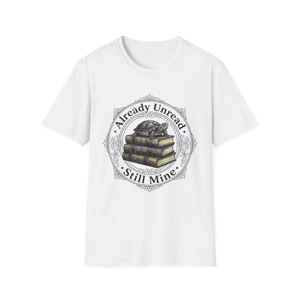 Already Unread Still Mine T-Shirt